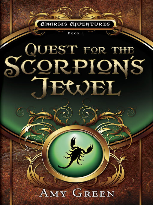 Title details for Quest for the Scorpion's Jewel by Amy Green - Available